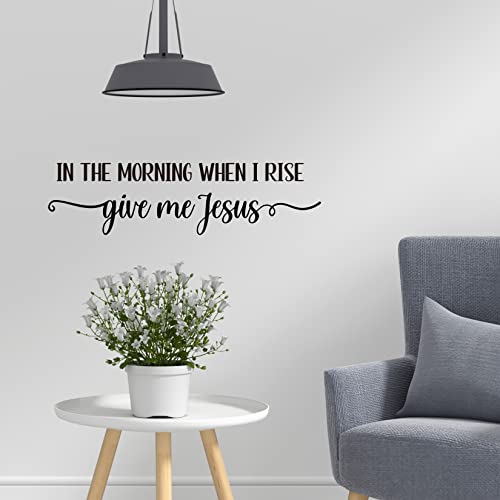 Vancetyno in The Morning When I Rise give me Jesus Vinyl Wall Decal Christian Quotes Religious Art Lettering Home Decal