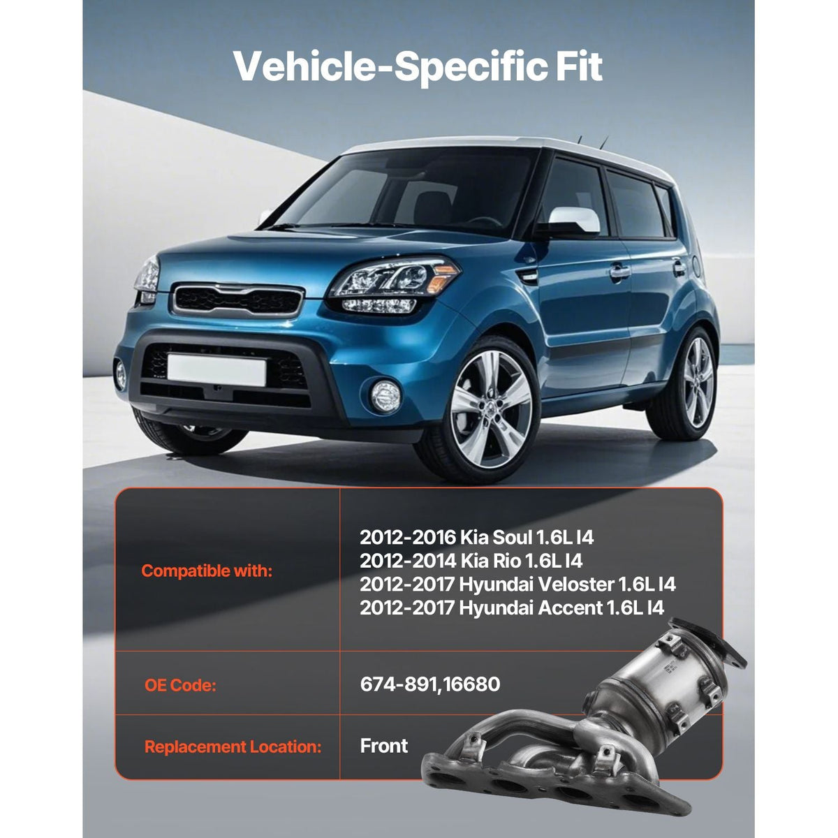 Catalytic Converter, Compatible with Kia Soul Rio/Hyundai Veloster Accent, 1.6L L4, Front, Replacement OE 674-891, 16680, Stainless Steel High Flow Converter, for Exhaust Gas Purification